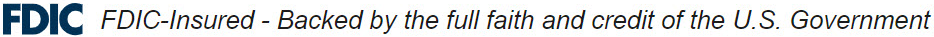 FDIC-Insured - Backed by the full faith and credit of the U.S. Government